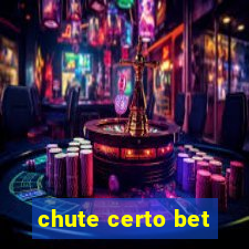 chute certo bet